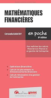 Mathématiques financières: Pour maîtriser les calculs financiers en finance et en gestion de l