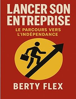 Lancer son Entreprise: Le parcours vers l