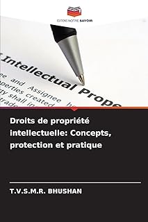 Droits de propriété intellectuelle: Concepts, protection et pratique