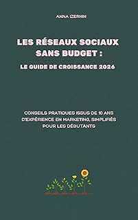 Les Réseaux Sociaux Sans Budget :: Le guide de croissance 2026