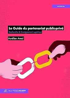 Le Guide du partenariat public-privé: Recherche et Enseignement supérieur